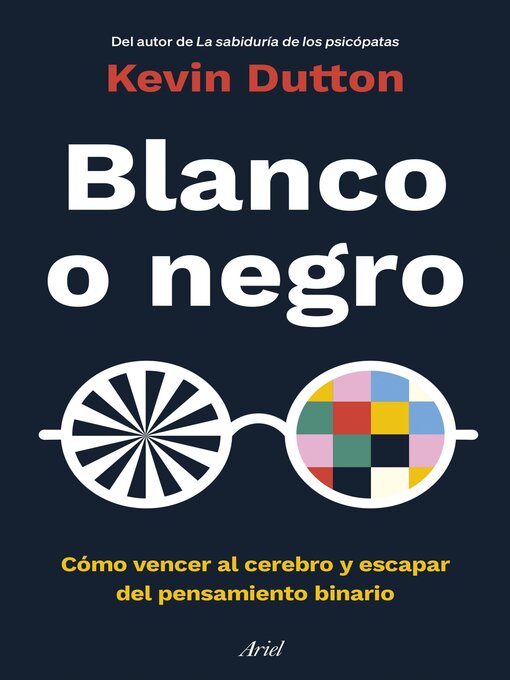 Title details for Blanco o negro by Kevin Dutton - Available